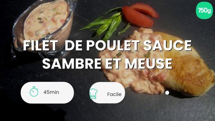 Filet de poulet sauce sambre et meuse