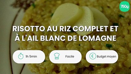 Risotto au riz complet et à l'ail blanc de Lomagne