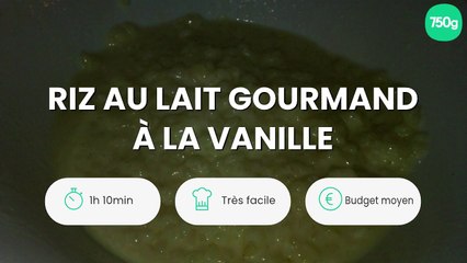 Riz au lait gourmand à la vanille