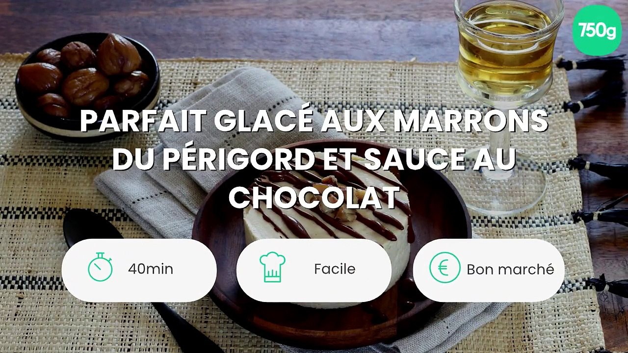 Parfait glacé aux marrons du Périgord et sauce au chocolat