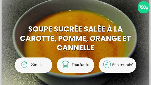 Soupe sucrée salée à la carotte, pomme, orange et cannelle