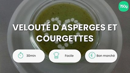 Velouté d'asperges et courgettes