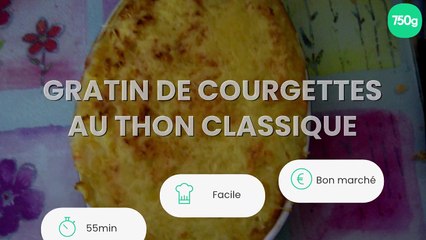 Gratin de courgettes au thon classique
