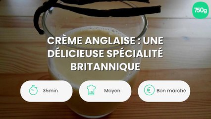Crème anglaise : une délicieuse spécialité britannique