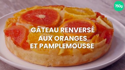 Gâteau renversé aux oranges et pamplemousse