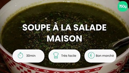 Soupe à la salade maison