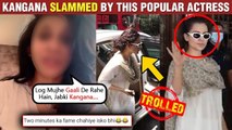 Kangana Ranaut SLAMMED By This POPULAR Actress For Not Wearing Mask| Gets Trolled