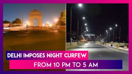 Delhi Imposes Night Curfew Till April 30: Who Is Exempt, Who Requires E-Passes; All You Need To Know