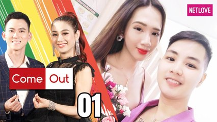 Come Out | Bước Ra Ánh Sáng - Tập 01