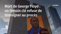 Mort de George Floyd : un témoin clé refuse de témoigner au procès