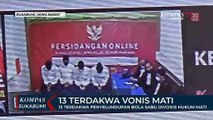 13 Terdakwa Penyelundupan Bola Sabu Divonis Hukum Mati