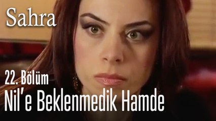 Nil'e beklenmedik hamle - Sahra 22. Bölüm