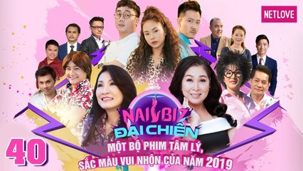 Nailbiz Đại Chiến - Tập 40 | Phim Gia Đình Hay Nhất 2019 | Hồng Đào, Hồng Vân, Minh Nhí, Thúy Nga