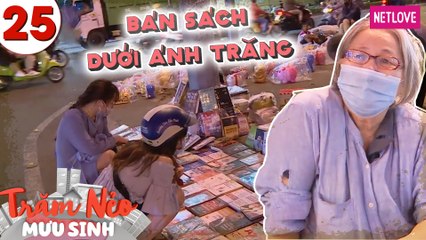 Trăm Nẻo Mưu Sinh - Tập 25