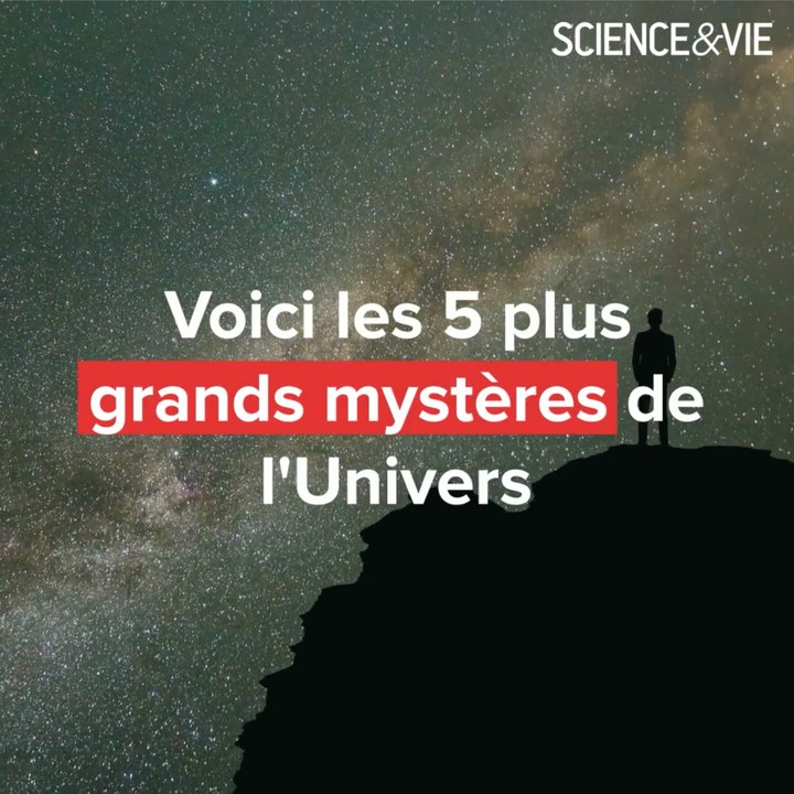 Voici les 5 plus grands mystères de l'Univers