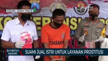 Suami Tega Jual Istri Untuk Layanan Prostitusi Menyimpang