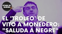 El ‘troleo’ de Vito Quiles a Juan Carlos Monedero que lo hace huir: “Saluda a Negre”