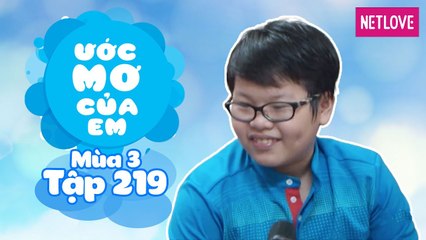 Ước Mơ Của Em | Mùa 3 - Tập 219: Trở thành nhà phát minh trong tương lai