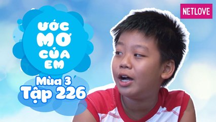 Ước Mơ Của Em | Mùa 3 - Tập 226: Trở thành phóng viên thể thao