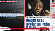 Le titrologue du mercredi 07 Avril 2021/ situation sociopolitique: révélation sur les tractations pour le retour de Gbagbo