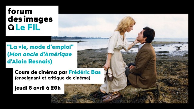 Cours de cinéma La vie, mode d’emploi (Mon oncle d’Amérique d’Alain Resnais)