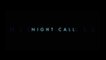 Night Call (2014) HD Streaming VF
