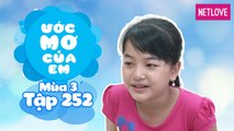 Ước Mơ Của Em | Mùa 3 - Tập 252: Tổ chức buổi tiệc cho gia đình