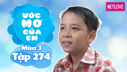 Ước Mơ Của Em | Mùa 3 - Tập 274: Làm món ngon tặng ba