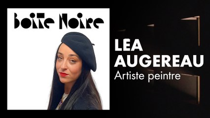 Léa Augereau | Boite Noire