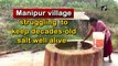 Manipur village struggling to keep decades-old salt well alive
