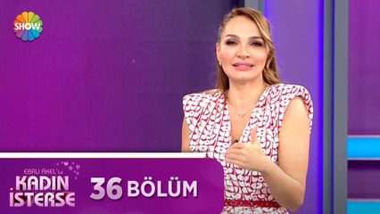 Ebru Akel'le Kadın İsterse 36. Bölüm | 5 Nisan 2021