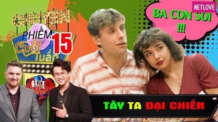 Tây Ta Đại Chiến - Tập 15 | Cặp đôi ngượng ngùng vì "ba con sói" - Brian Trần xoắn não vì tiếng Việt