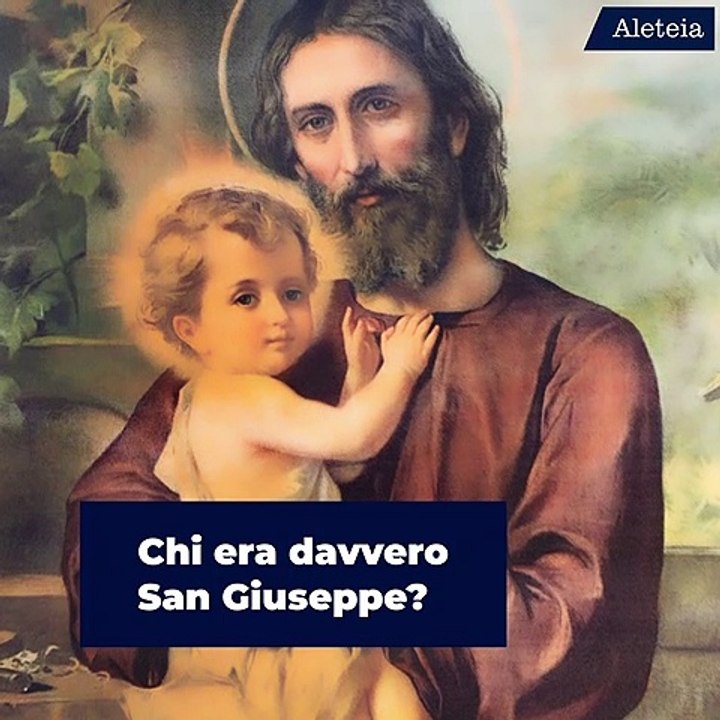 Chi era davvero San Giuseppe?