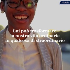 Ogni nostra azione può diventare preghiera