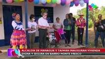 Alcaldía de Managua y Taiwán inauguran vivienda digna y segura en barrio Monte Fresco