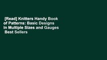 [Read] Knitters Handy Book of Patterns: Basic Designs in Multiple Sizes and Gauges  Best Sellers
