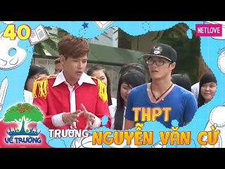 Về Trường - Tập 40: Trường THPT Nguyễn Văn Cừ