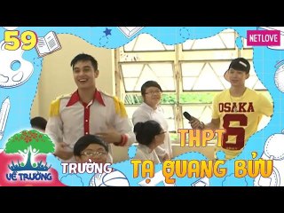 Về Trường - Tập 59: Trường THPT Tạ Quang Bửu