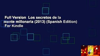 Full Version  Los secretos de la mente millonaria (2013) (Spanish Edition)  For Kindle
