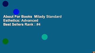 About For Books  Milady Standard Esthetics: Advanced  Best Sellers Rank : #4