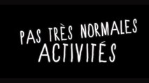PAS TRÈS NORMALES ACTIVITÉS (2013) FRENCH 720p Regarde