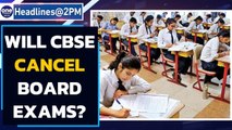 CBSE assures as over 1 Lakh students want board exams cancelled| Oneindia News