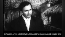Is Famous Actor Ne Apni Puri Life Marxist Vichardhara Ko Follow Kiya