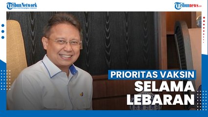Menkes Budi Gunadi Beberkan Prioritas Vaksinasi Covid-19 Selama Lebaran