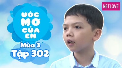 Ước Mơ Của Em | Mùa 3 - Tập 302: Chế tạo đồ bảo hộ