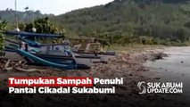 Tumpukan Sampah Penuhi Pantai Cikadal Sukabumi