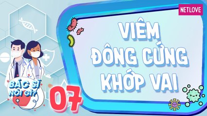 Bác Sĩ Nói Gì - Tập 07: Cách nhận diện sớm bệnh đông cứng khớp vai ở người lớn tuổi