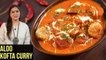 Aloo Kofta Curry Recipe | How To Make Aloo Kofta Gravy | Veg Kofta Recipe By Smita Deo