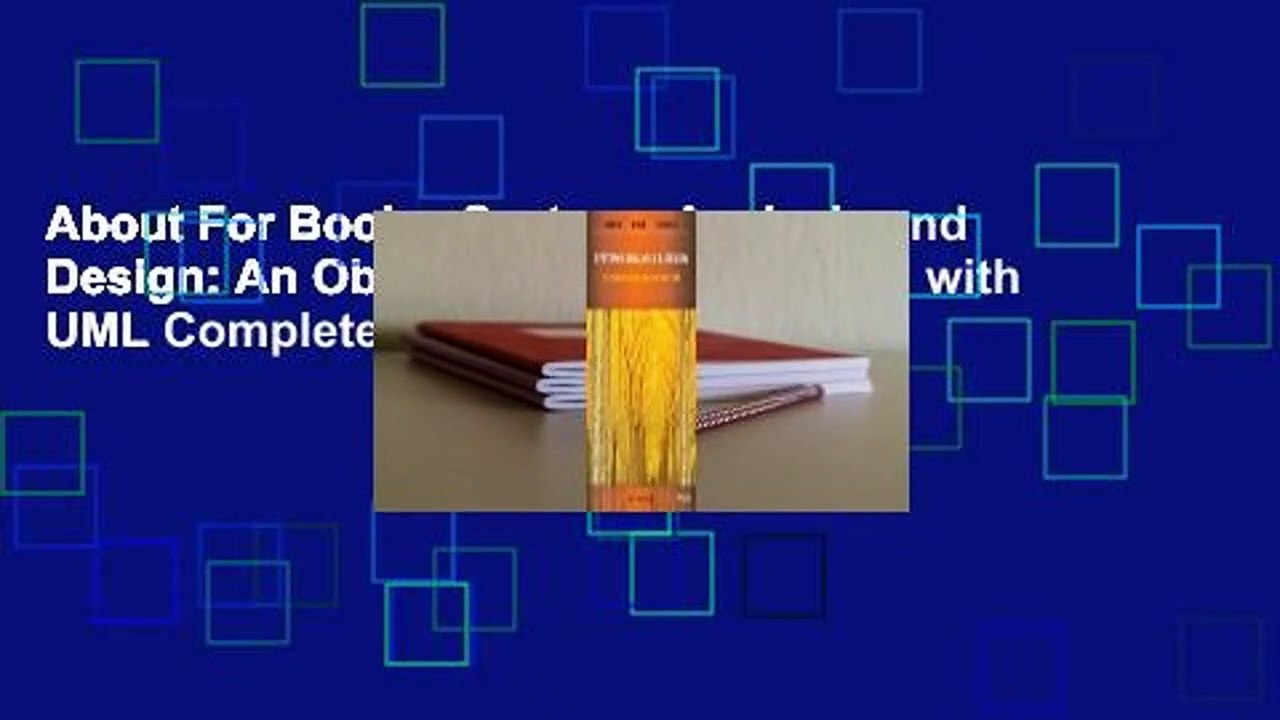 About For Books  Systems Analysis and Design: An Object-Oriented Approach with UML Complete