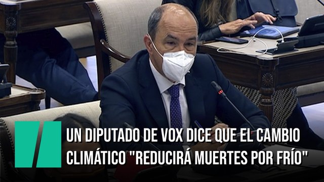Un diputado de Vox, sobre el cambio climático: Que se caliente un poquito el planeta reducirá muertes por frío